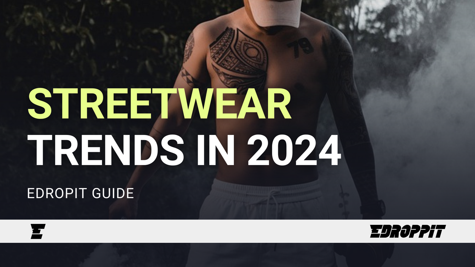 The Best Streetwear Trends in 2024 - Edropit