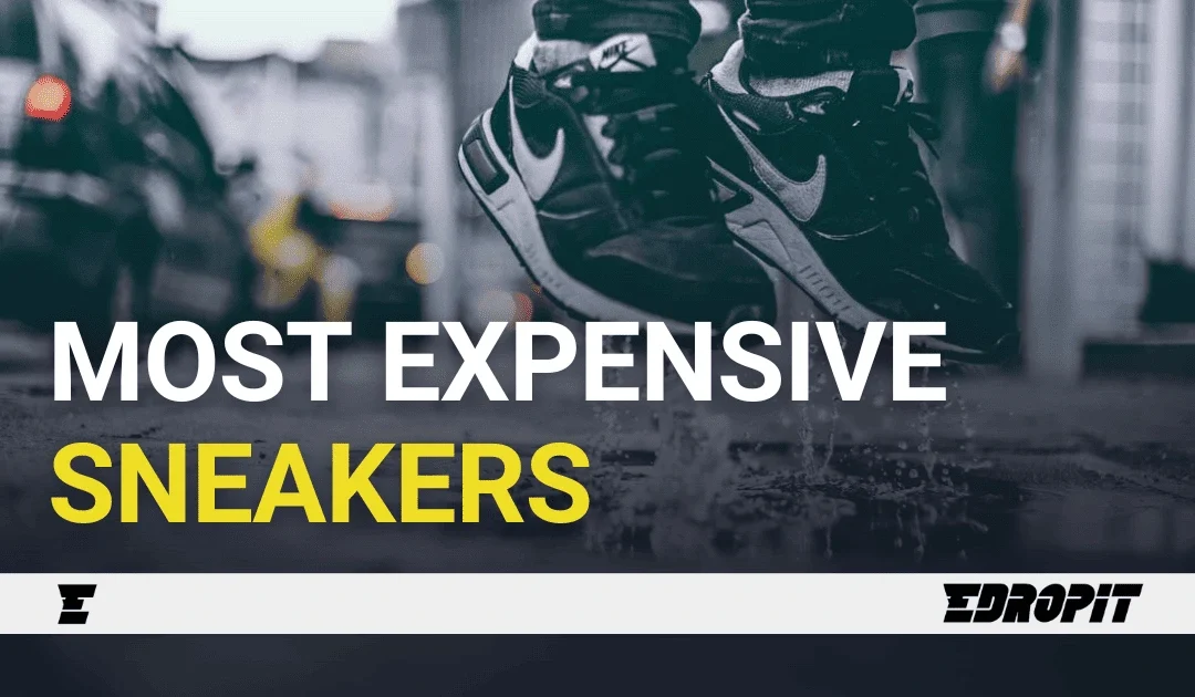 What are the 5 Most Expensive Sneakers in the World?