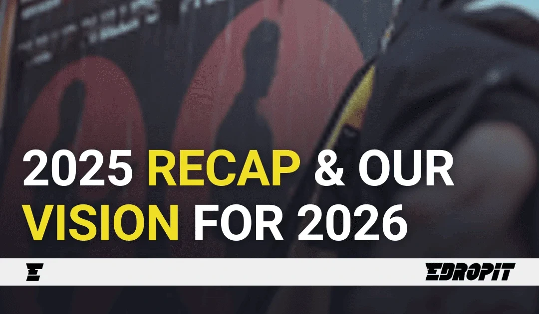 Edropit 2025 Recap & Our Vision for 2026